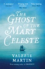 The Ghost of the Mary Celeste Paperback Valerie Martin