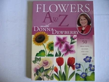 Flowers A to Z with Donna Dewberry - Paperback By Dewberry, Donna - ACCEPTABLE
