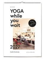 Yoga While You Wait 2027 Judith Stoletzky