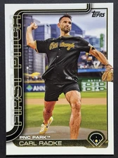 2025 Topps Series CARL RADKE #FP-6 FIRST PITCH Pittsburgh Pirates