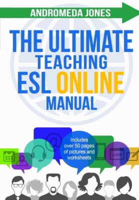 The Ultimate Teaching Esl Online Manual: Tools And Techniques For Successfu...