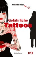 GefäHrliche Tattoos | Matilda Best | Haarscharf Am Erotik-Krimi Vorbei | Buch