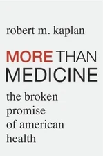 More than Medicine: The Broken Promise of American Health - VERY GOOD