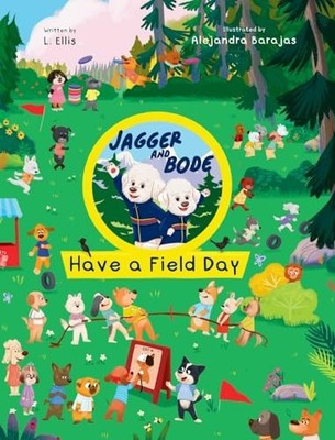Jagger and Bode Have a Field D - VERY GOOD