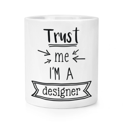 Trust Me I'M A Designer Make-Up Pinsel Bleistift Topf - Lustig Best Grafik