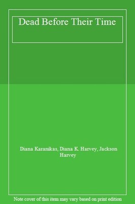 Tot vor ihrer Zeit, Diana Karanikas, Diana K. Harvey, Jackson