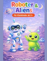 Malbuch Roboter & Aliens Ab 2 Jahren, Ausmalbuch FüR Kleinkinder, GroßE Motive