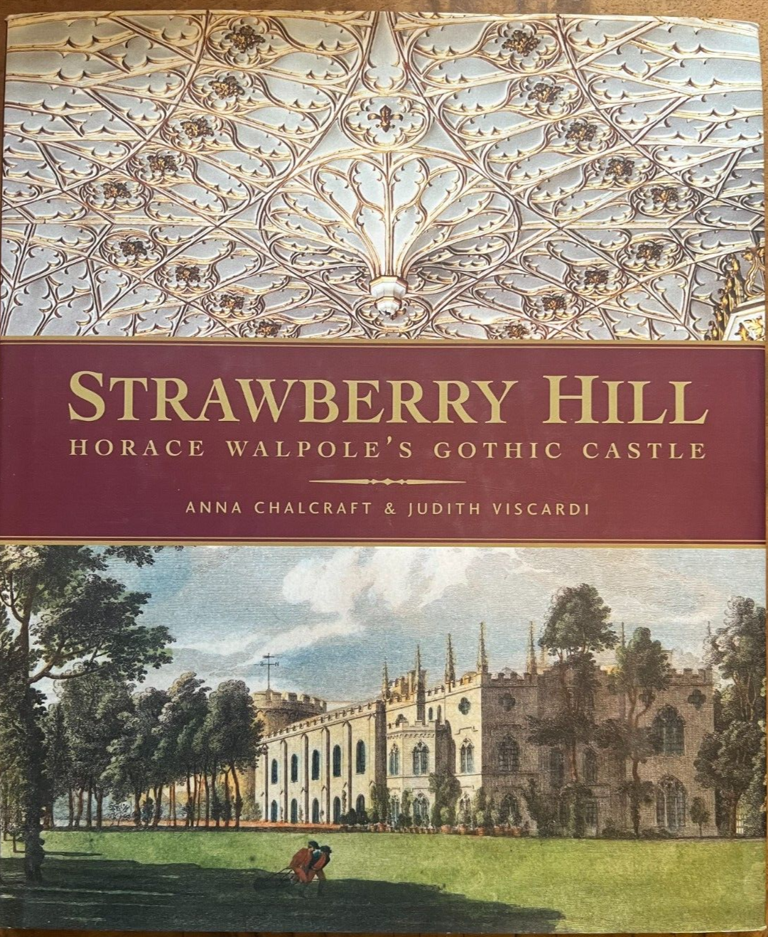 Strawberry Hill: Horace Walpole's G..., Viscardi, Judit