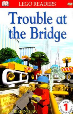 DK LEGO Readers: Trouble at the Bridge (Level 1: Beginning to Read) - ACCEPTABLE