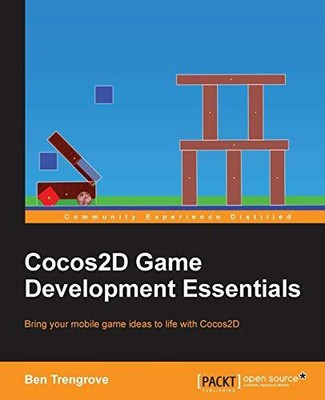 COCOS2D GAME DEVELOPMENT ESSENTIALS By Ben Trengrove *Excellent Condition*