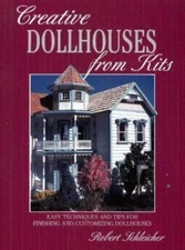 Creative Dollhouses from Kits: Ea- 0801985293, Robert Schleicher, paperback, new