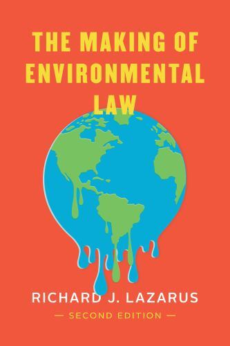 Making of Environmental Law by Richard J. Lazarus (2023, Trade Paperback)