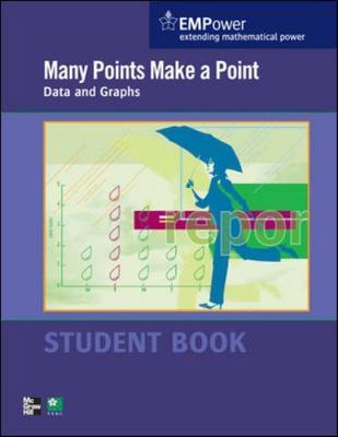 EMPower Math, Many Points Make a Point: Data and Graphs, Student Edition by...