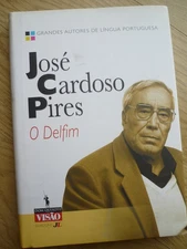 O Delfim (Grandes Autores de Língua Portuguesa, 3) By José Cardo