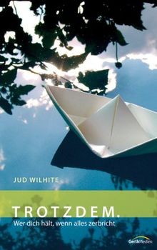 Trotzdem: Wer dich hält, wenn alles zerbricht von W... | Buch | Zustand sehr gut