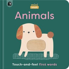 MiniTouch: Animals: Touch-and-feel first words by Mini Magique Studio Board Book