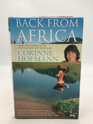 Back From Africa Corinne Hofmann Arcadia Books Blue Hardcover Dustjacket 2007