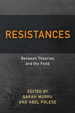 Resistances: Between Theories and the Field by Sarah Murru (English) Paperback B