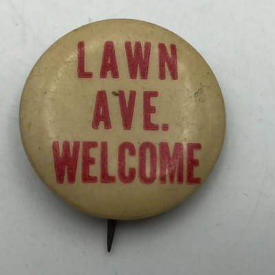 Lawn Ave Welcome Pinback Vintage Button Pin Badge Steiner USA Mystery Help