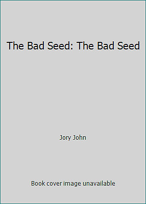 The Bad Seed: The Bad Seed by Jory Johnby Jory John | PB | Good