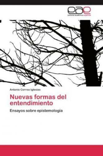 Thumbnail - Nuevas Formas Del Entendimiento Ensayos Sobre Epistemología 1752