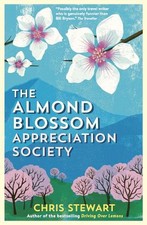 The Almond Blossom Appreciation Society by Chris Stewart (English) Paperback Boo