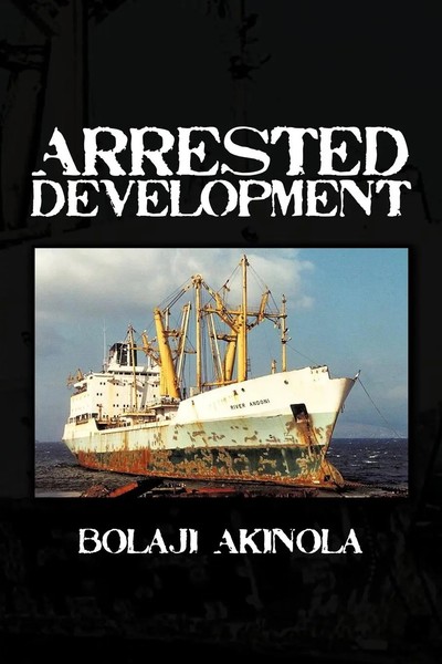Arrested Development Bolaji Akinola Taschenbuch Englisch 2012 AuthorHouse UK-image
