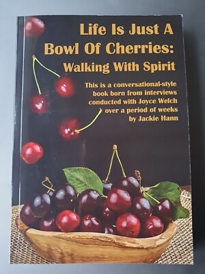 Life Is Just A Bowl Of Cherries - Self Awareness Book - Walking With Spirit