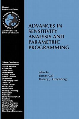 Advances in Sensitivity Analysis and Parametric Programming by Tomas Gal: New