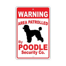 Warning Area Patrolled By Poodle Dog Sign Novelty Gift Security Aluminum Sign