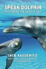 Speak Dolphin: Deciphering the Dolphin Code - Paperback - GOOD ...