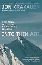 Into Thin Air: A Personal Account of the Mt. Everest Disaster by Jon Krakauer (E