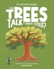 Image of Can Trees Talk to Each Other?: Discover the science behind dendrology by Olivia