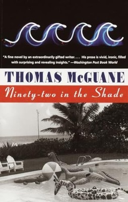 Ninety-two in the Shade: 0000 (Vint..., McGuane, Thomas