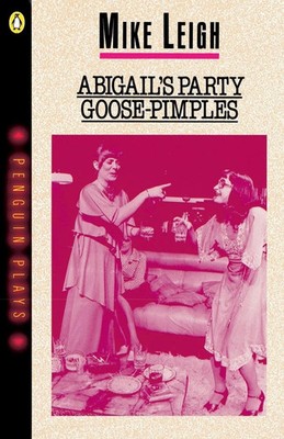 Mike Leigh | Abigails Party & Goose-Pimples | Taschenbuch | Englisch (1983)