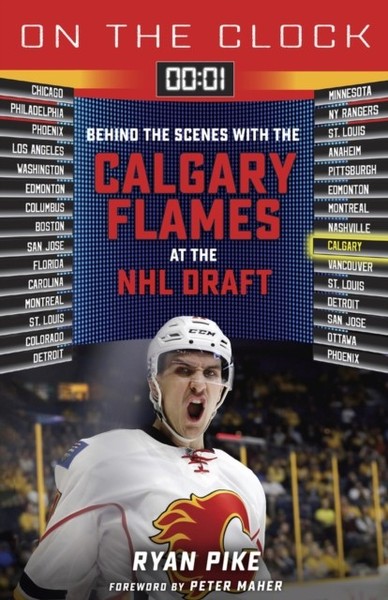 Ryan Pike - On The Clock Calgary Flames Behind The Scenes With The - G245Z-image