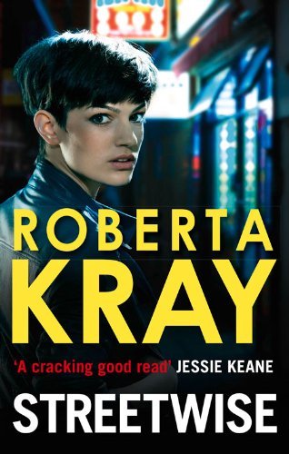Streetwise,Roberta Kray
