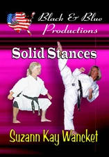 Suzanne Kay Wancket-Yu teaches Solid Traditional Stances Instructional DVD