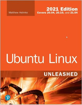 Ubuntu Linux Unleashed 2021 Edition - paperback Helmke, Matthew