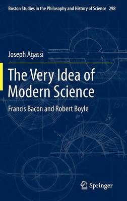 The Very Idea of Modern Science - 9789400753501