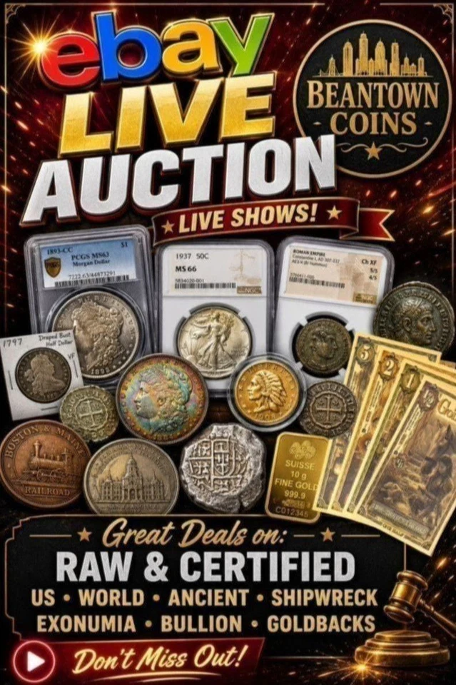 08/13 NIGHT Beantown Coins Live with Coins, Paper, Slabs, Ancients & More!