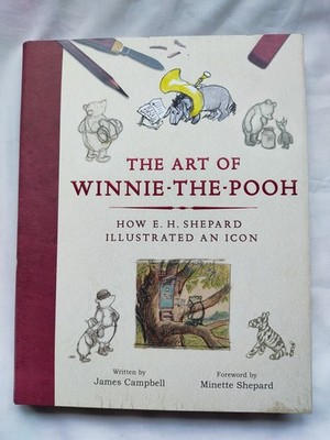 The Art of Winnie-The-Pooh by James Campbell 2017 H/B  E.H. Shepard illustration