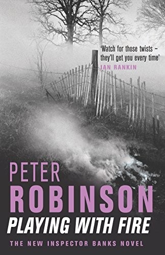 PLAYING WITH FIRE (THE INSPECTOR BANKS SERIES) By Peter Robinson - Hardcover NEW - Picture 1 of 1
