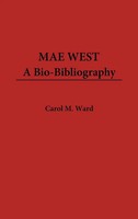 Carol M. Ward | Mae West | Buch | Englisch (1989) | A Bio-Bibliography