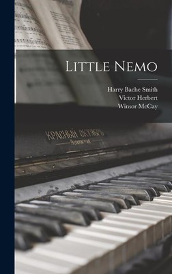 Little Nemo | Harry Bache Smith, Victor Herbert, Winsor Mccay | englisch
