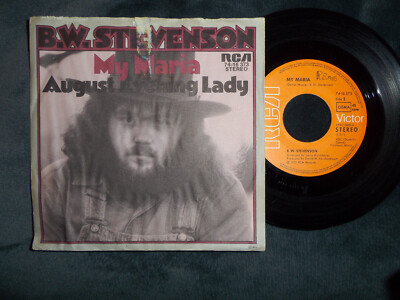 B. W. Stevenson - My Maria / August evening Lady     RCA  45