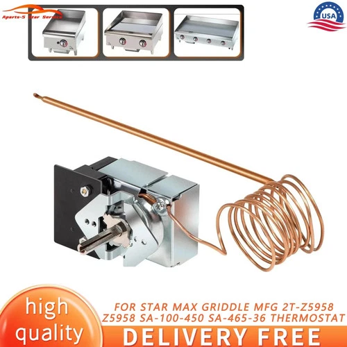 REPLACE STAR MAX GRIDDLE MFG 2T-Z5958 Z5958 SA-100-450 SA-465-36THERMOSTAT B1