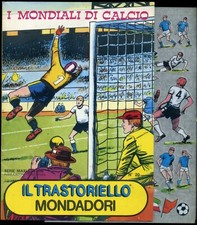Il Trastoriello I MONDIALI di CALCIO serie maxi n20 completo raro[Mondadori 1978