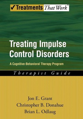 Jon E. Grant (u. a.) | Treating Impulse Control Disorders | Taschenbuch (2011)
