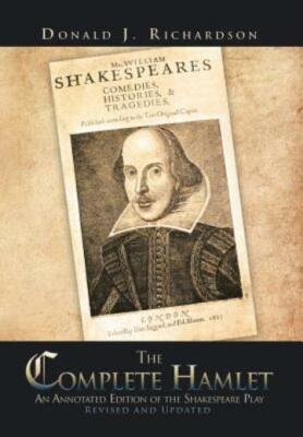 The Complete Hamlet: An Annotated Edition Of The Shakespeare Play